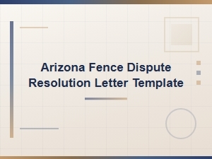 Arizona Fence Dispute Resolution Letter Template