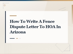 Arizona Hoa Fence Dispute Letter Guide and Examples